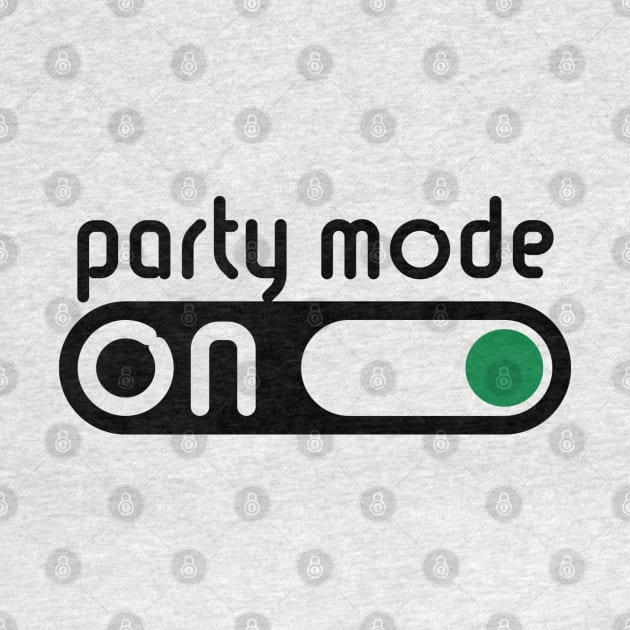 Party Mode On (Partying / Switch On / POS) by MrFaulbaum